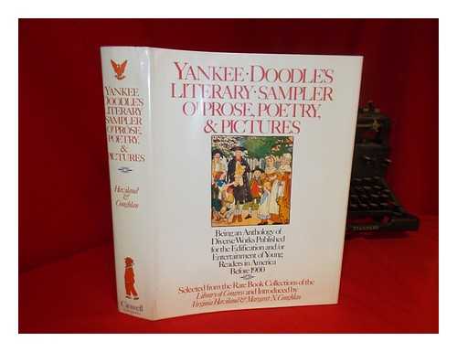 HAVILAND, VIRGINIA (1911-) - Yankee Doodle's Literary Sampler of Prose, Poetry & Pictures; Being an Anthology of Diverse Works Published for the Edification And/or Entertainment of Young Readers in America before 1900... Selected from the Rare Book Collections of the Library of Congress and Introduced by Virginia Haviland & Margaret N. Coughlan