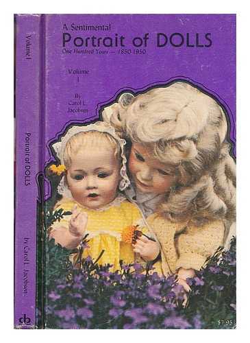 Jacobsen, Carol L. - Portrait of Dolls - First Series (Volume One Only)