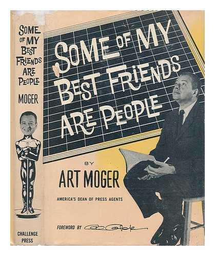 MOGER, ART - Some of My Best Friends Are People