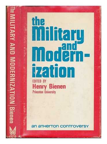 BIENEN, HENRY (COMP. ) - The Military and Modernization