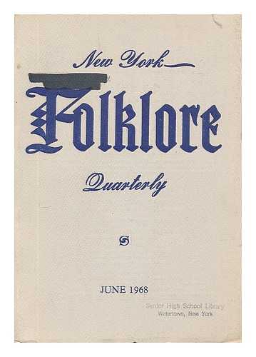 TYRRELL, WILLIAM G. (ED. ) - New York Folklore Quarterly. Volume XXIV, Number 1