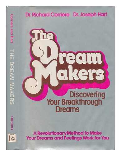 CORRIERE, RICHARD - The Dream Makers : Discovering Your Breakthrough Dreams