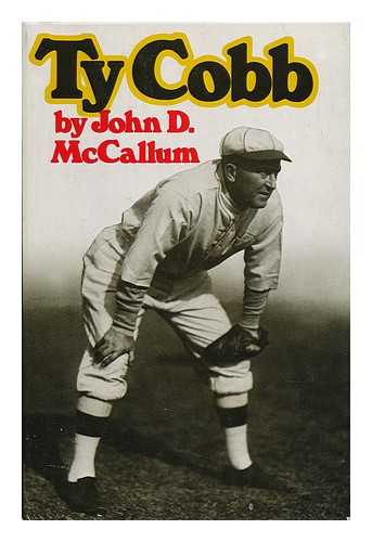 MCCALLUM, JOHN DENNIS (1924-) - Ty Cobb