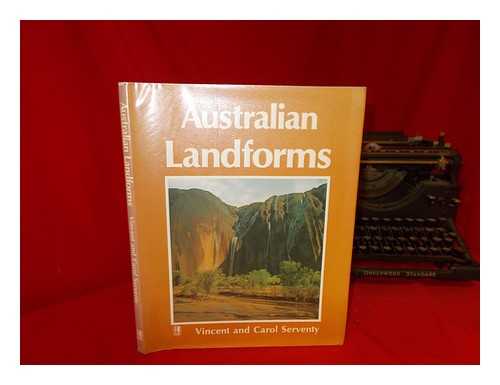 SERVENTY, VINCENT AND CAROL - Australian Landforms