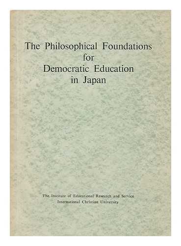 KOJIMA, GUNZO (1901-) - The Philosophical Foundations for Democratic Education in Japan / Prepared by Gunzo Kojima