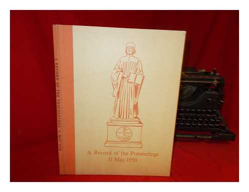 LIMITED EDITIONS CLUB (NEW YORK) - A record of the proceedings at the Limited Editions Club's dinner to celebrate the twenty-first birthday of the club & the fiftieth birthday of its founder ; together with a reproduction of the program and menu: the Ritz-Carlton, New York, 11 May 1950