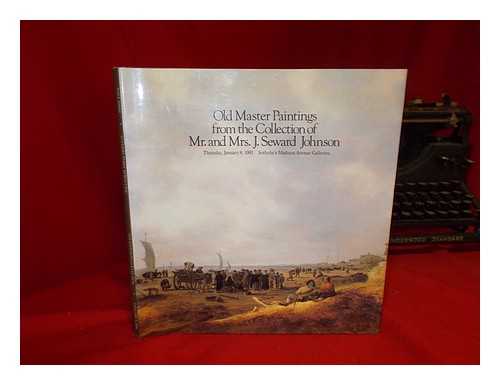 SOTHEBY PARKE BERNET INC - Old Master Paintings from the Collection of Mr. and Mrs. J. Seward Johnson (Exhibition Catalogue)