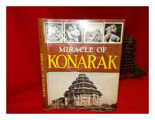 LAL, KANWAR - Miracle of Konarak