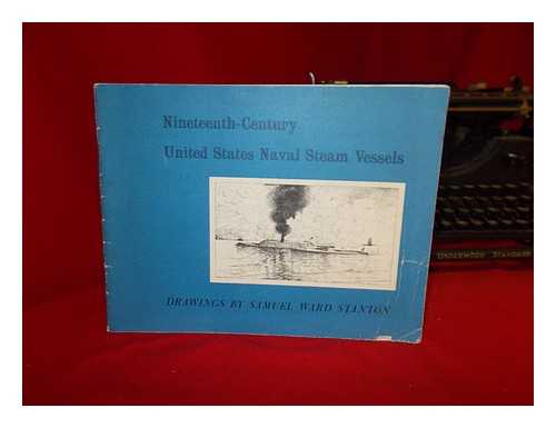 STANTON, SAMUEL WARD - Nineteenth-Century United States Naval Steam Vessels