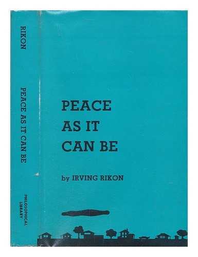 RIKON, IRVING - Peace As it Can Be