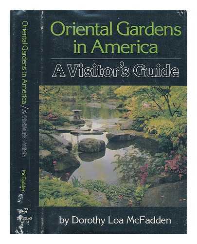 MCFADDEN, DOROTHY LOA (1902-) - Oriental Gardens in America : a Visitor's Guide