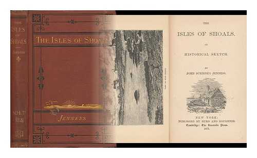 JENNESS, JOHN SCRIBNER (1827-1879) - The Isles of Shoals. an Historical Sketch