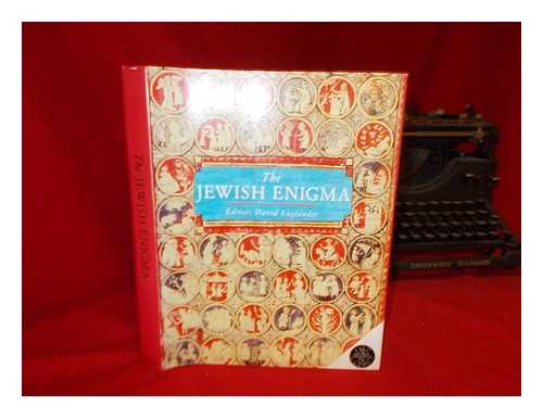 ENGLANDER, DAVID (ED. ) - The Jewish Enigma : an Enduring People / Editor, David Englander