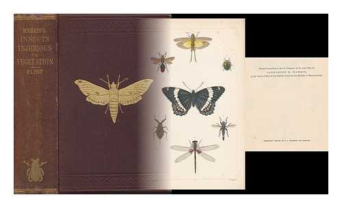 Harris, Thaddeus William (1795-1856) - A Treatise on Some of the Insects Injurious to Vegetation. by Thaddeus William Harris, M. D. [First Published, Without Illustrations, Cambridge, 1841, under Title: a Report on the Insects of Massachusetts, Injurious to Vegetation]