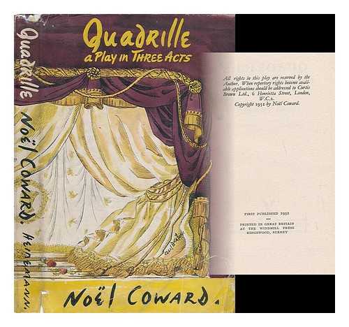 COWARD, NOEL (1899-1973) - Quadrille; a Romantic Comedy in Three Acts