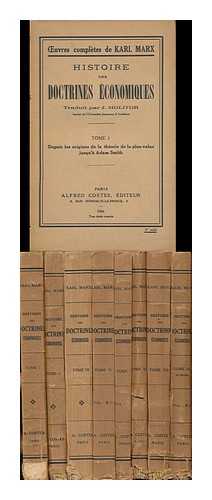 MARX, KARL (1818-1883) - Histoire Des Doctrines conomiques / Karl Marx ; Publie Par Karl Kautsky ; Traduit Par J. Molitor - [Complete in 8 Volumes]