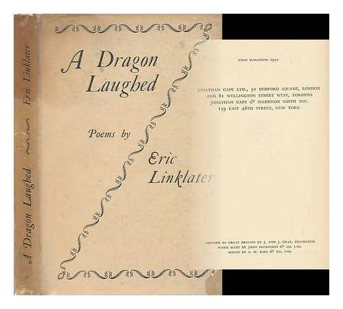 LINKLATER, ERIC (1899-1974) - A Dragon Laughed : and Other Poems