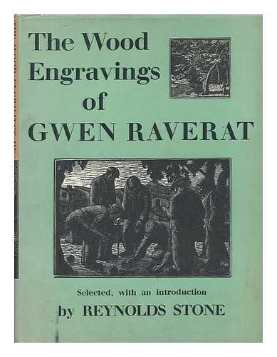 RAVERAT, GWEN (1885-1957) - Wood Engravings of Gwen Raverat / Selected with an Introduction by Reynolds Stone ; Postscript and Additional Selection by Simon Brett