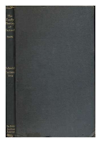 SMITH, GEORGE ADAM, SIR (1856-1942) - The Early Poetry of Israel in its Physical and Social Origins, by George Adam Smith