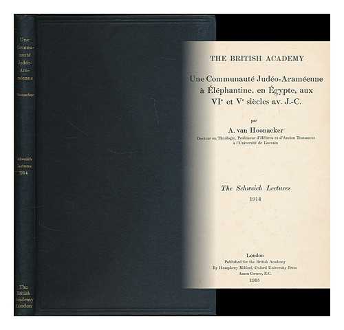 HOONACKER, ALBIN VAN (1857-1933) - Une Communaute Judeo-Arameenne a Elephantine, En Egypte, Aux Vie Et Ve Siecles Av. J. -C. , Par A. Van Hoonacker ...