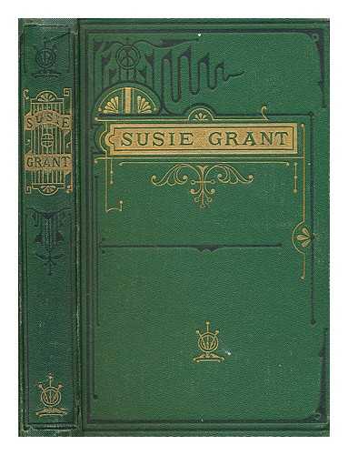 by The Author Of 'copsely Annals' - Susie Grant; Or, the Lost Property Office