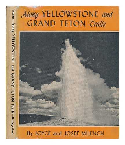 MUENCH, JOYCE ROCKWOOD - Along Yellowstone and Grand Teton Trails