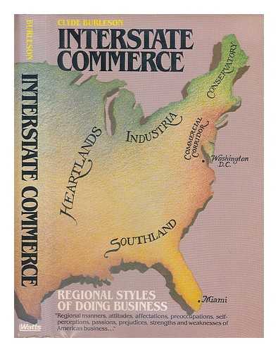 BURLESON, CLYDE W. (1934-) - Interstate Commerce : Regional Styles of Doing Business / Clyde W. Burleson