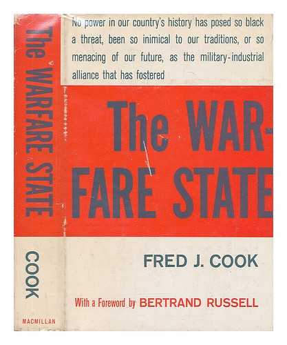 COOK, FRED J. - The Warfare State