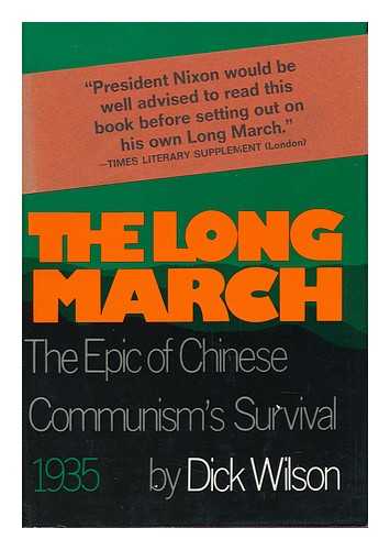 WILSON, DICK (1928-) - The Long March, 1935; the Epic of Chinese Communism's Survival