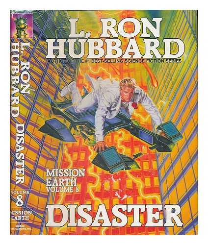 HUBBARD, L. RON (LA FAYETTE RON) (1911-1986) - Disaster; Mission Earth, Volume 8 / L. Ron Hubbard