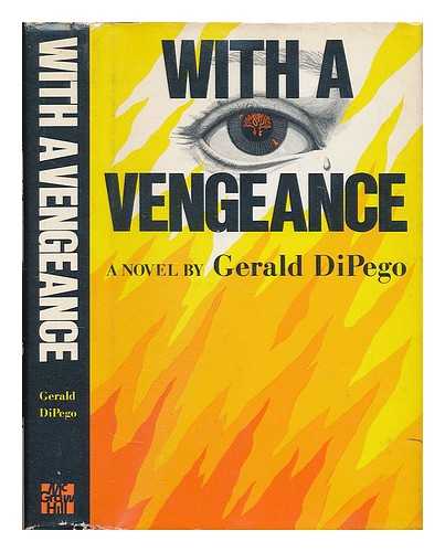 DIPEGO, GERALD - With a Vengeance / Gerald Dipego