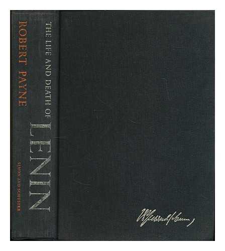 PAYNE, ROBERT (1911-1983) - The Life and Death of Lenin, by Robert Payne