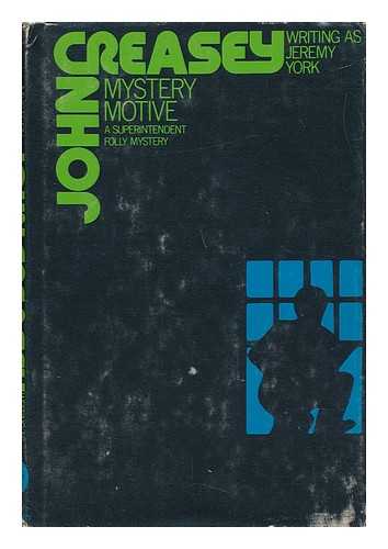 YORK, JEREMY (1908-1973). [PSEUD. ] FOR JOHN CREASY - Mystery Motive
