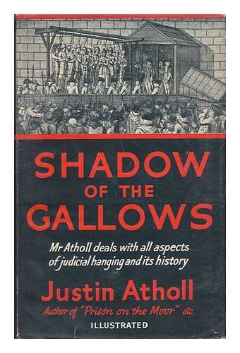 ATHOLL, JUSTIN - Shadow of the Gallows