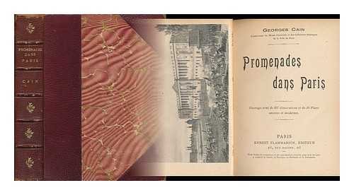 CAIN, GEORGES (1856-1919) - Promenades Dans Paris