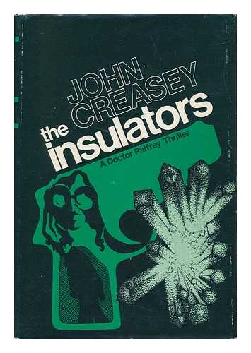 CREASEY, JOHN - The Insulators