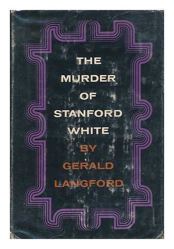 LANGFORD, GERALD (1911-) - The Murder of Stanford White