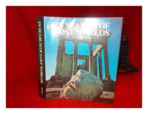EYDOUX, HENRI PAUL - In Search of Lost Worlds; the Story of Archaeology - [Uniform Title: a La Recherche Des Mondes Perdus. English]