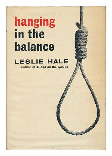 HALE, LESLIE (1902-) - Hanging in the Balance