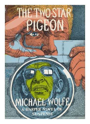 WOLFE, MICHAEL (1917-) - The Two-Star Pigeon