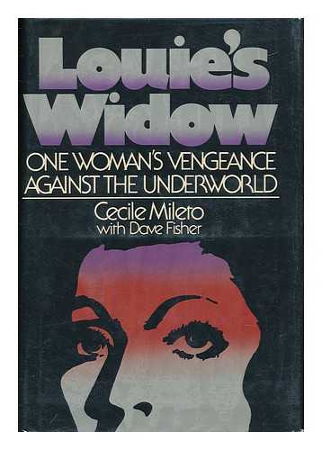 MILETO, CECILE - Louie's Widow : One Woman's Vengeance Against the Underworld