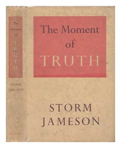 JAMESON, STORM (1891-1986) - The Moment of Truth