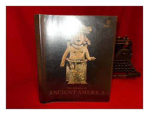 LOTHROP, SAMUEL KIRKLAND (1892-1965) - Treasures of Ancient America : Pre-Columbian Art from Mexico to Peru / Text by S. K. Lothrop