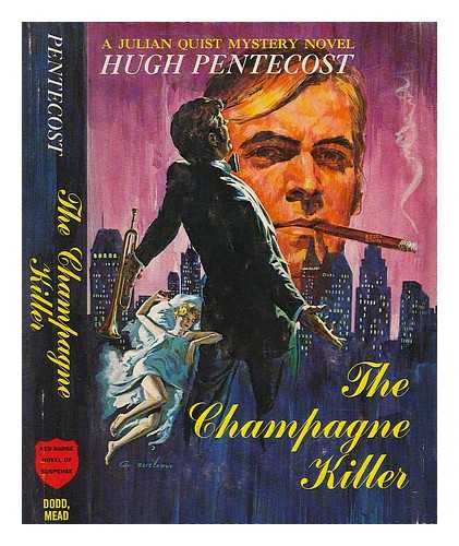 PENTECOST, HUGH (1903-) - The Champagne Killer [By] Hugh Pentecost