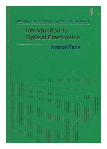 Yariv, Amnon - Introduction to Optical Electronics