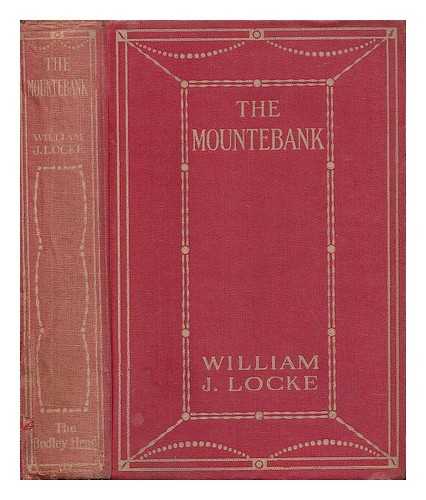 LOCKE, WILLIAM JOHN (1863-1930) - The Mountebank