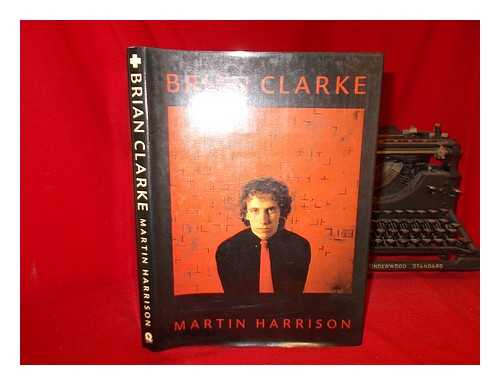HARRISON, MARTIN (1945-) - Brian Clarke