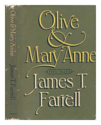 FARRELL, JAMES T. (JAMES THOMAS) (1904-1979) - Olive and Mary Anne / James T. Farrell ; [Ill. by Joseph Graham]