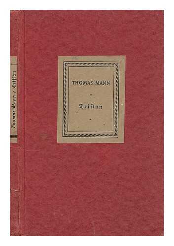 MANN, THOMAS (1875-1955) - Tristan : Novelle / Thomas Mann; mit einem Nachwort von Rudolf K. Goldschmit-Jentner