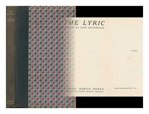 DRINKWATER, JOHN (1882-1937) - The Lyric; an Essay